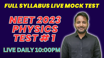 NEET 2023 | Physics Full Syllabus Practice Test #2 | Aman Singh