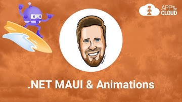 .NET MAUI and Animations