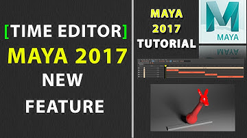 Maya 2017 New Feature - TIME EDITOR