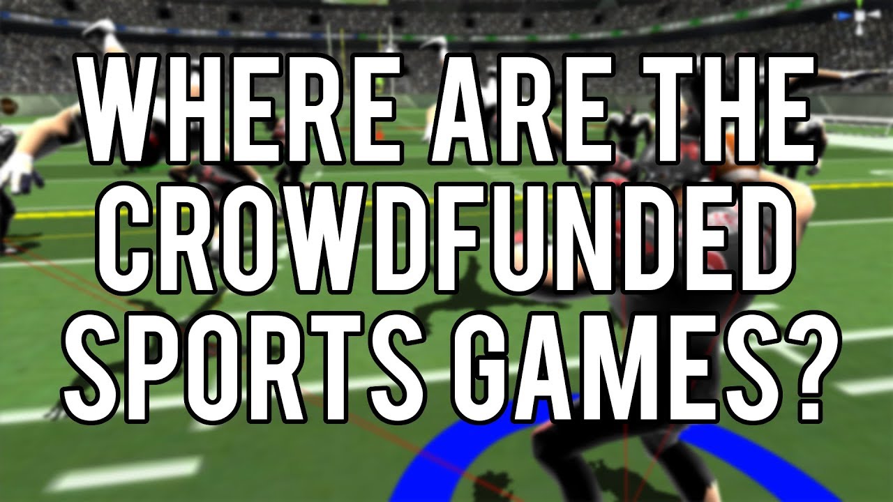 Where are the Crowdfunded Sports Games?