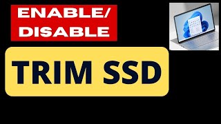 TRIM SSD How to Enable or disable on Windows 11
