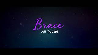 Ali Yousef - Brace (Lyrics)