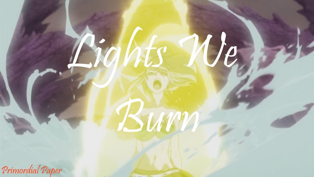 Fairy Tail AMV - Lights We Burn