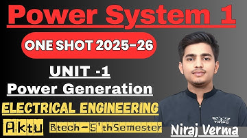 Unit-1Power Generation| Power System-I One shot Electrical Btech -5