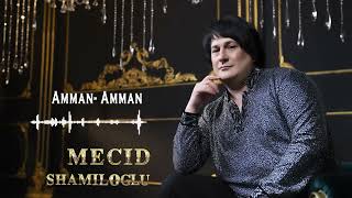 Mecid Shamiloğlu Amman Amman 2024