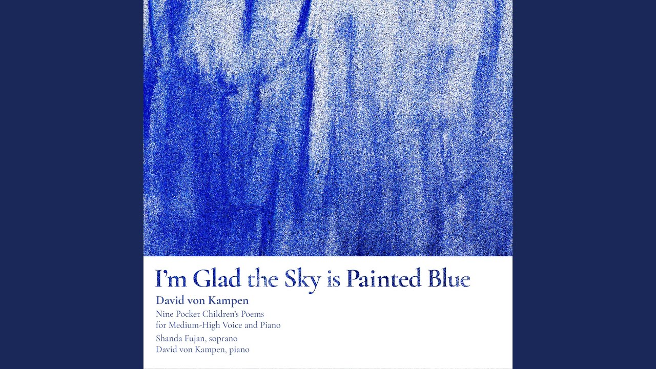 I'm Glad the Sky Is Painted Blue - YouTube
