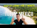 Cost of Living in Tulum Mexico for 1 Month