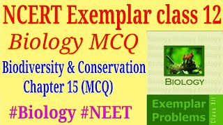 Biodiversity and conservation class 12 ncert exemplar mcq for NEET exam