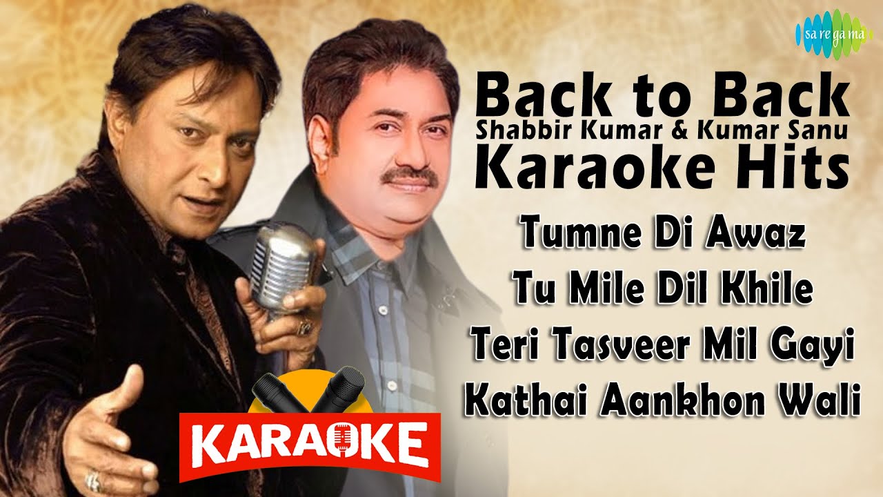 Back to Back Shabbir Kumar & Kumar Sanu Karaoke Hits | Teri Tasveer Mil ...
