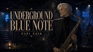 Underground Blue Note | Noir Jazz Hiphop for Deep Work, Study