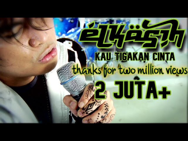 ELKASIH Kau Tigakan Cinta (Official Music Video from Elkasih) class=