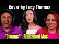 "Dreams" - Fleetwood Mac - Cover by Lucy Thomas | THE WOLF HUNTERZ REACTIONS