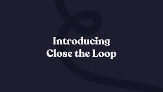 Unwrap Close the Loop: Follow Up with Every Affected Customer, Automatically