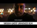 Vikram BGM Ghost Unmasked Movie Version AnirudhOfficial Kamal Haasan Lokesh Kanagaraj mp3