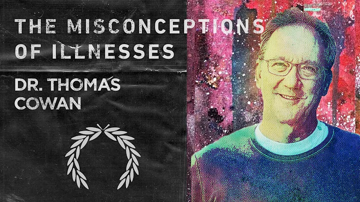 Dr. Thomas Cowan | The Misconceptions of Illness