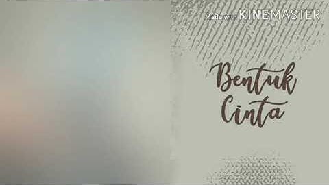 ECLAT-Bentuk Cinta(official Lyric video),mp4