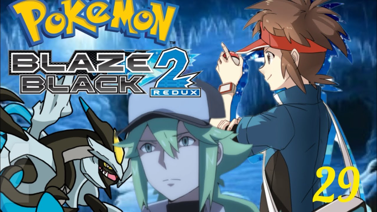 Pokémon Blaze Black 2 Showdown at the Giant Chasm! Part 2 (Episode 29
