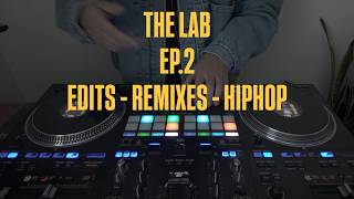 The Lab DJ MIX- Ep.2 - (Hip-hop, R&B, Remixes/edits/flips.)
