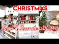 CHRISTMAS CLEAN + DECORATE WITH ME | FARMHOUSE CHRISTMAS DECOR | KITCHEN CHRISTMAS DECOR