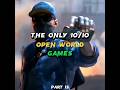 The only 1010 open world games shorts middleearth haloinfinite gtasanandreas rdr2
