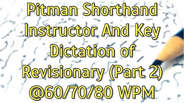 Pitman Shorthand Instructor And Key || Dictation of Revisionary (Part 2) || @60/70/80 WPM ||