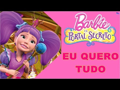 Música - Eu quero tudo - Barbie e o Portal Secreto 2014