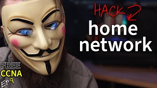 let's hack your home network // FREE CCNA // EP 9