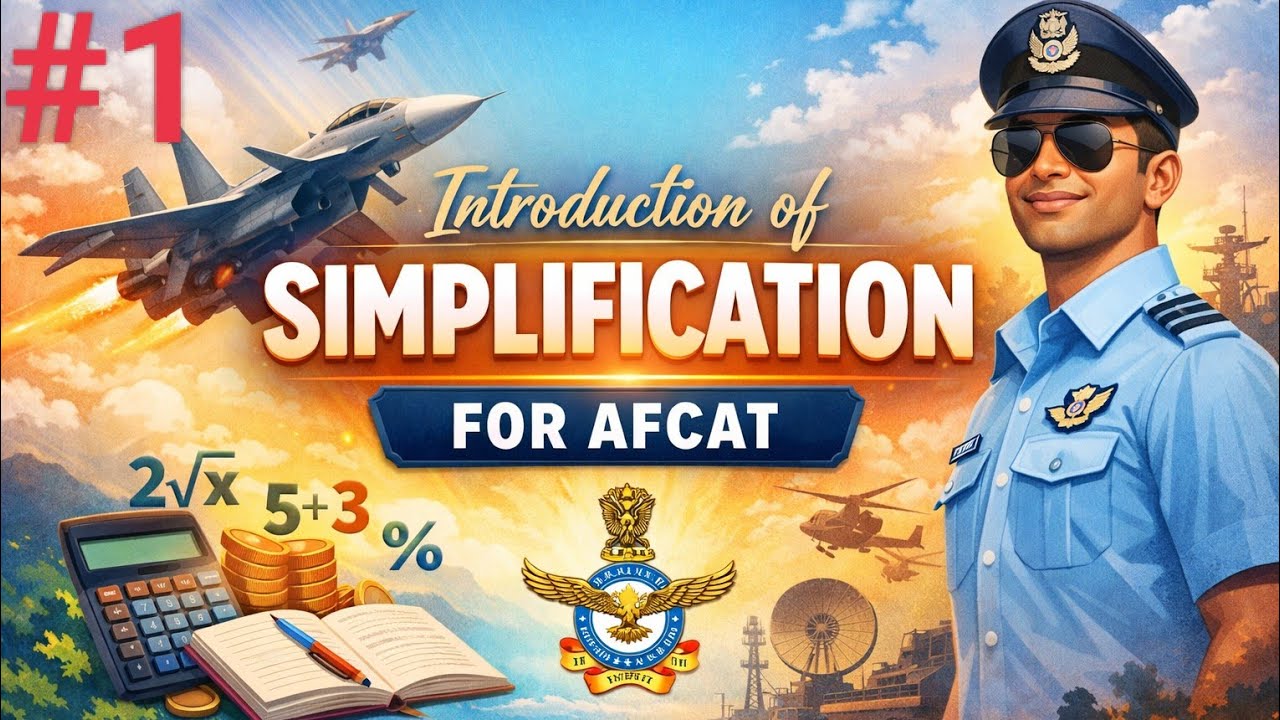 AFCAT 02/2026 MATHS || COURSE FLOW || SYLLABUS || INTRODUCTION TO SIMPLIFICATION || BY AAKARSH KUMAR