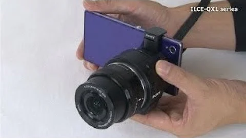 ILCE-QX1 Series Set Up - Video Tutorial Fr Android