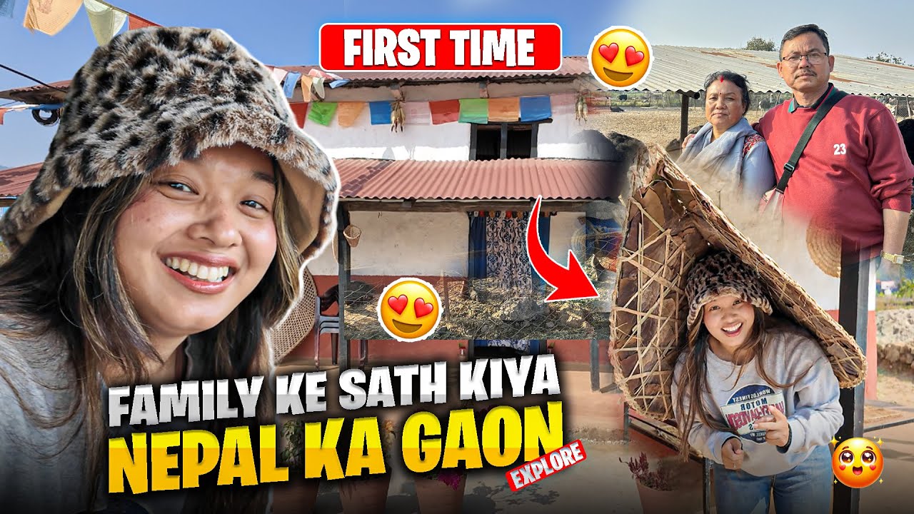 First Time Family Ke Sath Kiya NEPAL Ka GAON Explore😍🇳🇵| Alisha Thapa