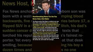 Heartbreaking News For the Fox News Host, Bret Baier #shorts