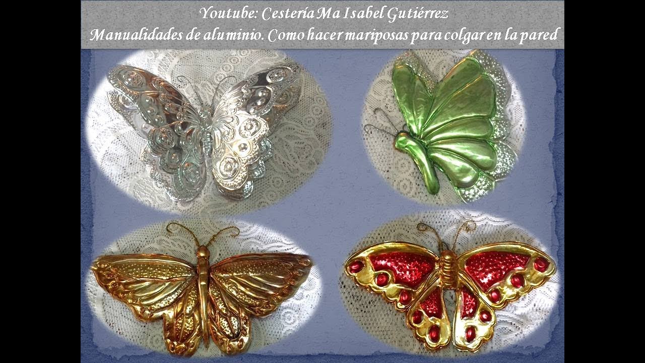 Manualidades de aluminio  Como hacer mariposas para colgar en la pared
