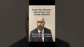 Know your real estate contract effective date! #realestate #attorney #contract #effective #date