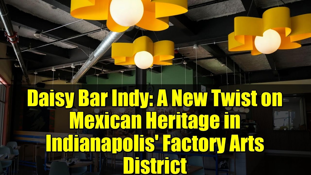 Daisy Bar Indy: новый взгляд на мексиканское наследие в районе Factory Arts District в Индианаполисе