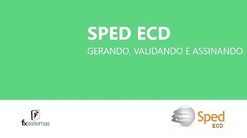 [FX SISTEMAS] TUTORIAL SPED ECD.