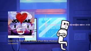 MARSHMELLO - Love U vs. Find Me vs. Alone (Paul Mire Mashup)