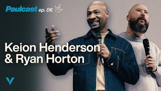 PAULCAST 6: Keion Henderson & Ryan Horton by Victory Church 742 views 3 months ago 30 minutes