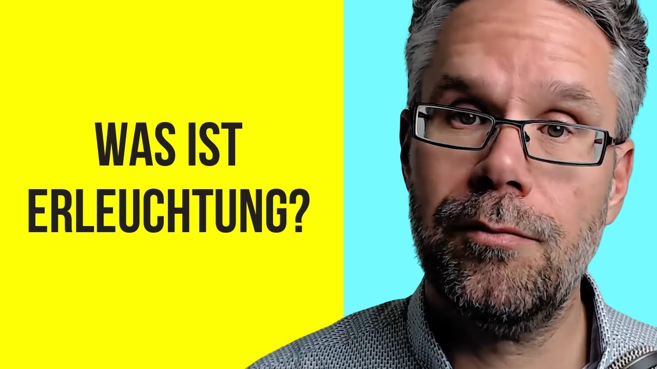 Was ist Erleuchtung? | Beste Erklärung!