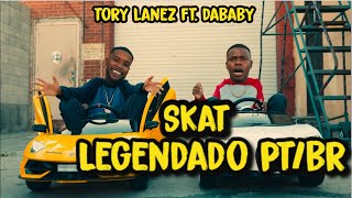 Tory Lanez - SKAT feat. DaBaby (Legendado PT/BR)