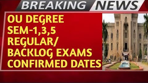 OU DEGREE SEMESTER-1,3,5 REGULAR & BACKLOG EXAMS DATES INTERNAL EXAMS TS 2023 JANUARY&FEBRUARY EXAMS