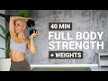 40 min full body strength workout  weights  dumbbells  no jumping  no repeat  muscle building