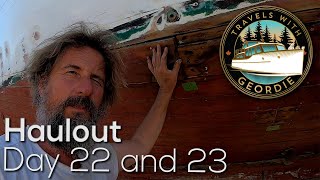 Ep 250 - Haulout Day 22 and 23 - Wooden Boat Restoration - Travels With Geordie