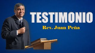 TESTIMONIO IMPACTANTE / Rev. Juan Peña