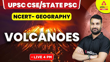 UPSC CSE,  STATE PSC | NCERT Geography | Volcanoes