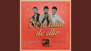 Si Se Trata de Ella - Los Rumberos and Juan Ingaramo