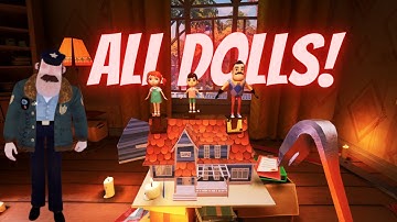 How To Open The Doll House In Hello Neighbor 2 | All 3 Dolls Location In Cop House