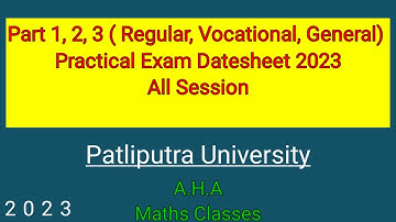 PPU : Part 1, 2, 3 Practical Exam Date 2023 | All Session | Patliputra University