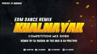 khalnayak high gain song & horn mix dj rudra in the mix and pruthvi postr by jv edit...