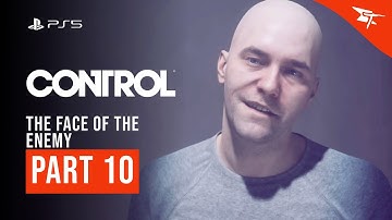 CONTROL ULTIMATE EDITION Walkthrough Gameplay PART 10 | THE FACE OF THE ENEMY | Playstation 5