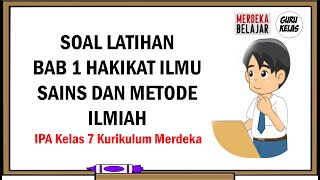 SOAL LATIHAN SUMATIF BAB 1 HAKIKAT ILMU SAINS DAN METODE ILMIAH (IPA Kelas 7 Kurikulum Merdeka)